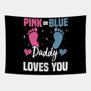 Pink or Blue Daddy Loves You, Gender Reveal And Baby Gender Tapestry