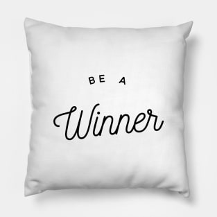 Be a winner Pillow