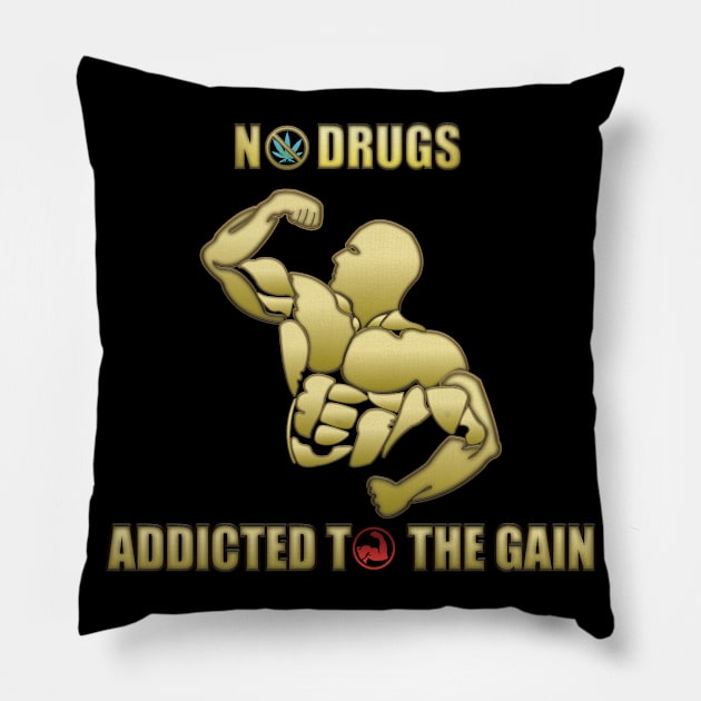 No Drugs Addicted to the Gain Sports Apparel Pillow by Little Treasures