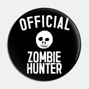 Official Zombie Hunter Pin