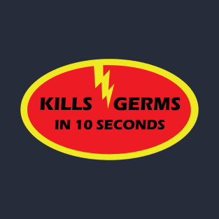 Kills Germs in 10 Seconds T-Shirt