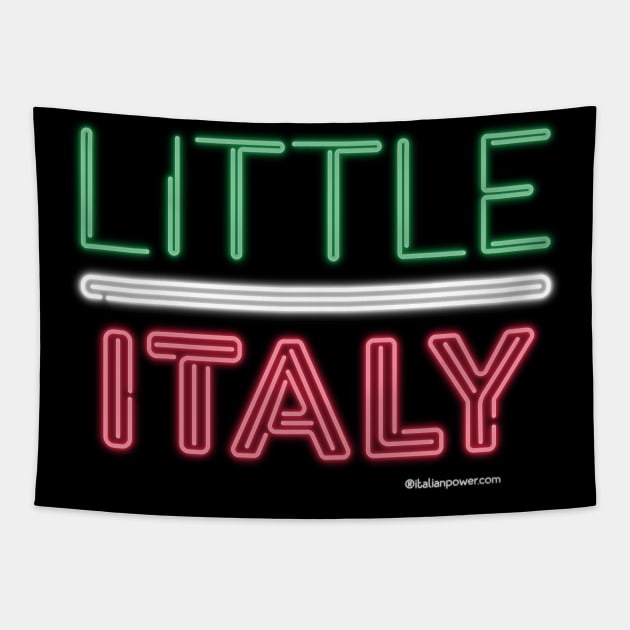 LITTLE ITALY neon sign Tapestry by ItalianPowerStore