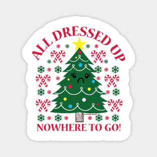 ALL DRESSED UP Magnet