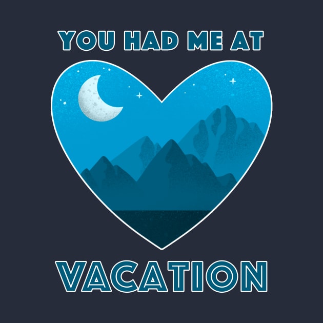 You Had Me At Vacation by IlanB