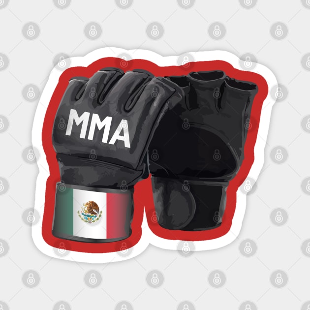 Mixed Martial Arts Gloves - Mexican Pride Magnet by WaltTheAdobeGuy