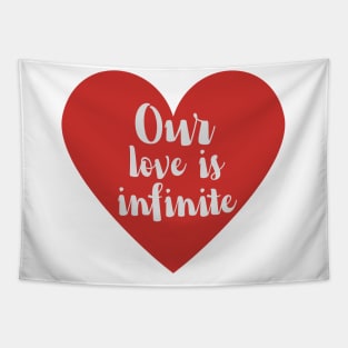 Our love is infinite Tapestry