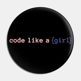 Code like a girl - Dev girl Pin