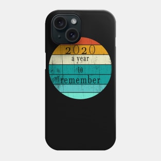 2020 a year to remember Phone Case