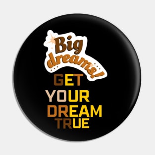 Big Dream Pin