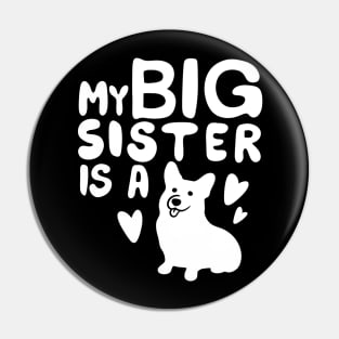 My Big Sister Dog is a Corgi! Pin