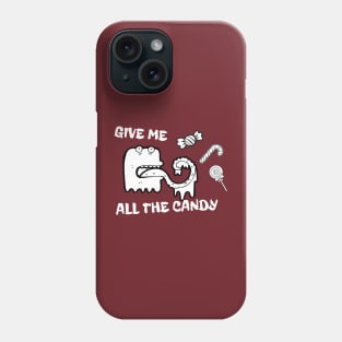 Give me, All the candy Phone Case