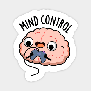 Mind Control Funny Brain Pun Magnet