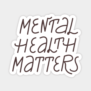 Mental health matters inspirational lettering phrase. Depression quote. Magnet