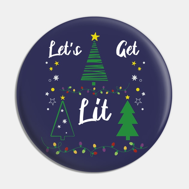 Let's Get Lit Funny Christmas Drinking Pin by MasliankaStepan