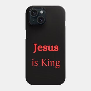 Jesus is King Phone Case