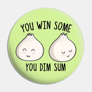 You Win Some, You Dim Sum Pin