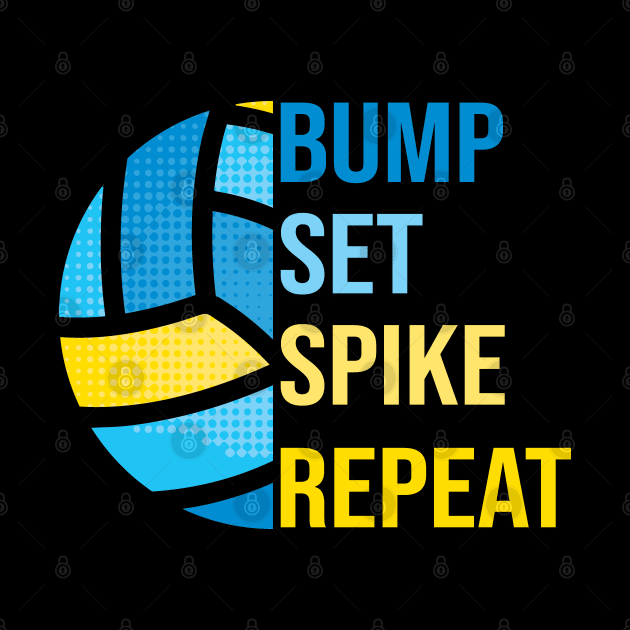 Volleyball - Bump Set Spike Repeat by Kudostees