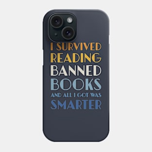 I survived reading banned books “Banned Books" Phone Case