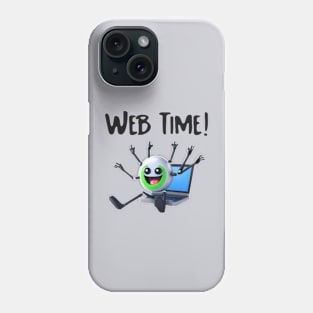 Web Time! Phone Case