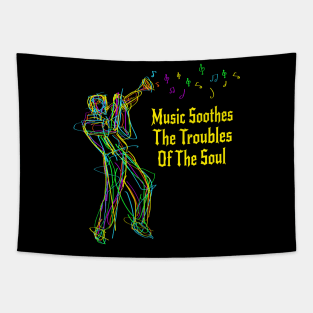 Music Soothes The Troubles Of The Soul Tapestry