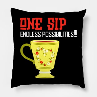 One Sip, Endless Possibilities (Coffee Motivational and Inspirational Quote) Pillow