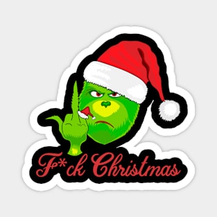 F*CK CHRISTMAS GRINCH -FUNNY Magnet