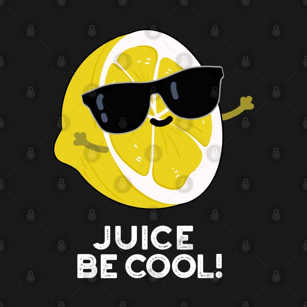 Juice Be Cool Cute Juice Pun by punnybone