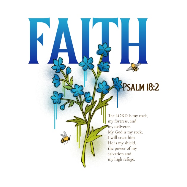 Psalm 18:2 Faith by mattserpieces