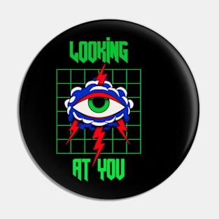 Looking At You Pin