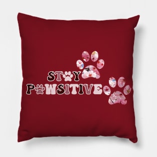 Stay Pawsitive Pillow