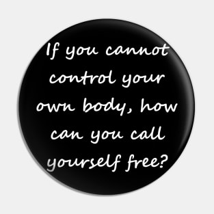 Call yourself free? (front, white, script) Pin