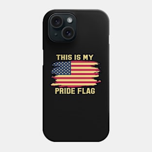 This Is My Pride Flag USA American Patriotic Phone Case