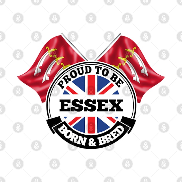 Proud to be Essex Born and Bred by Ireland