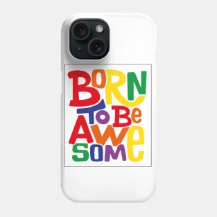 Born To be Awesome Phone Case