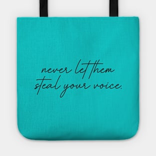 Never Let Them Steal Your Voice Tote