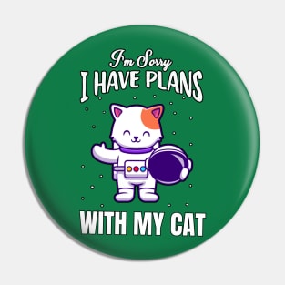 I'm sorry I have plans with my cat Pin