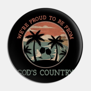 We're Proud To Be From God's Country Palm Tree Pin