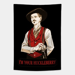 I'm your Huckleberry Tapestry