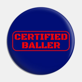 Certified Baller Pin