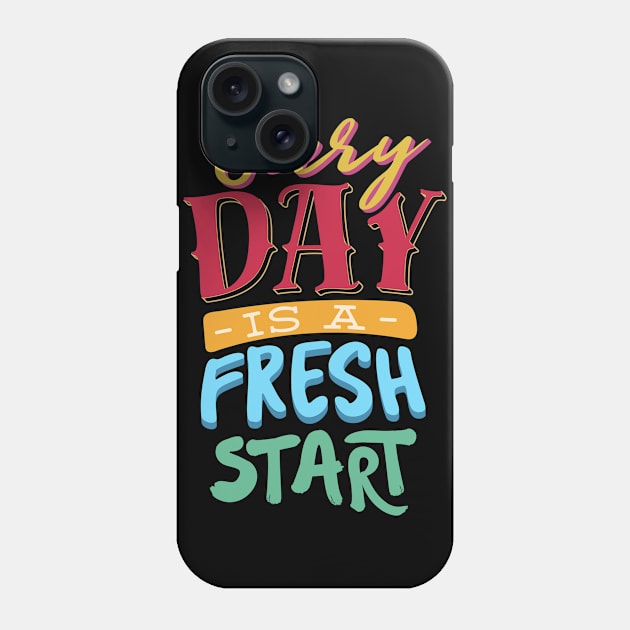 Every day is a fresh start Phone Case by Vilmos Varga