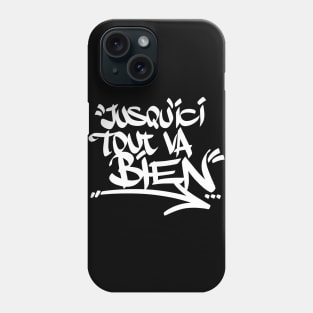 Jusqu'ici Tout Va Bien Phone Case