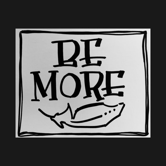 BE MORE by Beck Lane