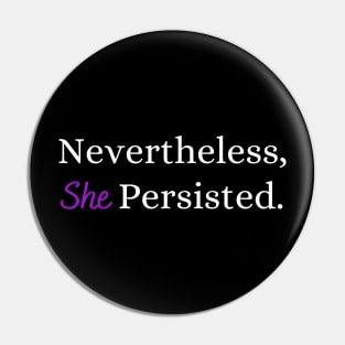 Nevertheless, She Persisted. Pin