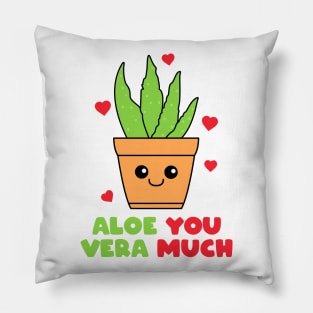 ALOE VERA PLANT ALOE YOU VERY MUCH CUTE FUNNY Pillow