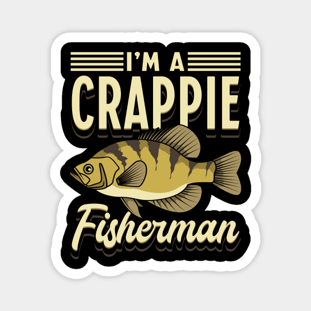 I'm A Crappie Fisherman Magnet by maxcode