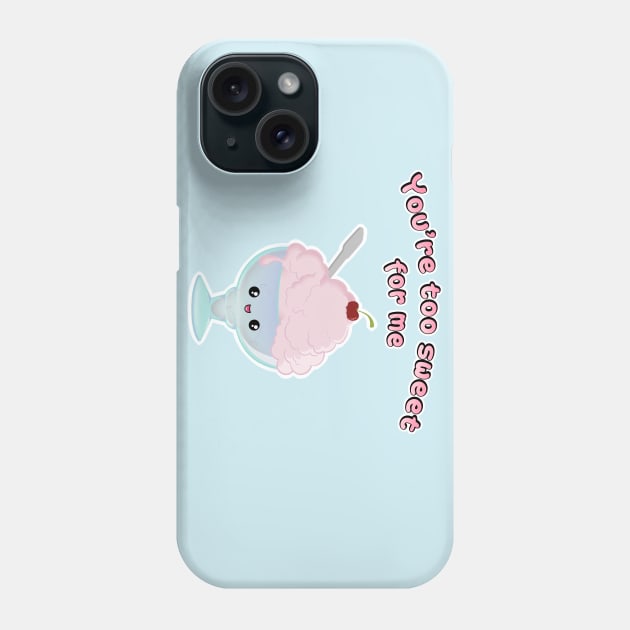 Too Sweet for Me Phone Case by SeebeeNanigins