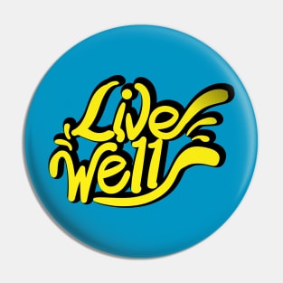 LIVE WELL Pin