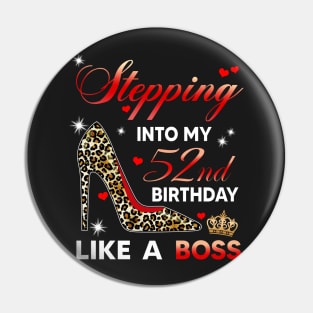 Stepping into my 52nd birthday like a boss Pin