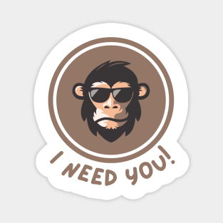 I need you monkey Magnet