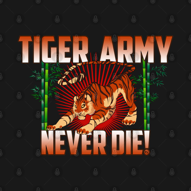 Tiger Army Never Die! by Sean Damien